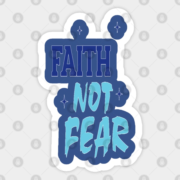 Faith Not Fear Sticker by FaithsCloset